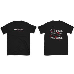 Rave to the Grave Tee Front/Back